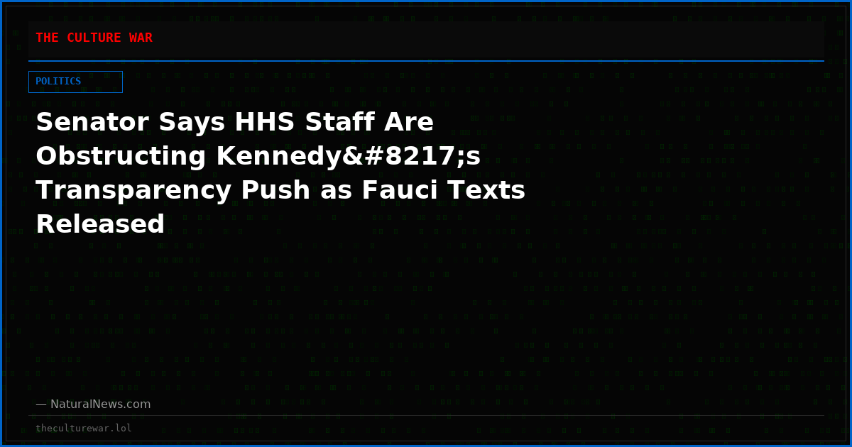 Senator Says HHS Staff Are Obstructing Kennedy’s Transparency Push as Fauci Texts Released