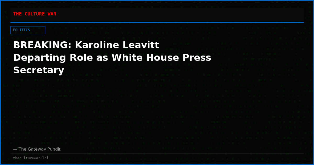 BREAKING: Karoline Leavitt Departing Role as White House Press Secretary