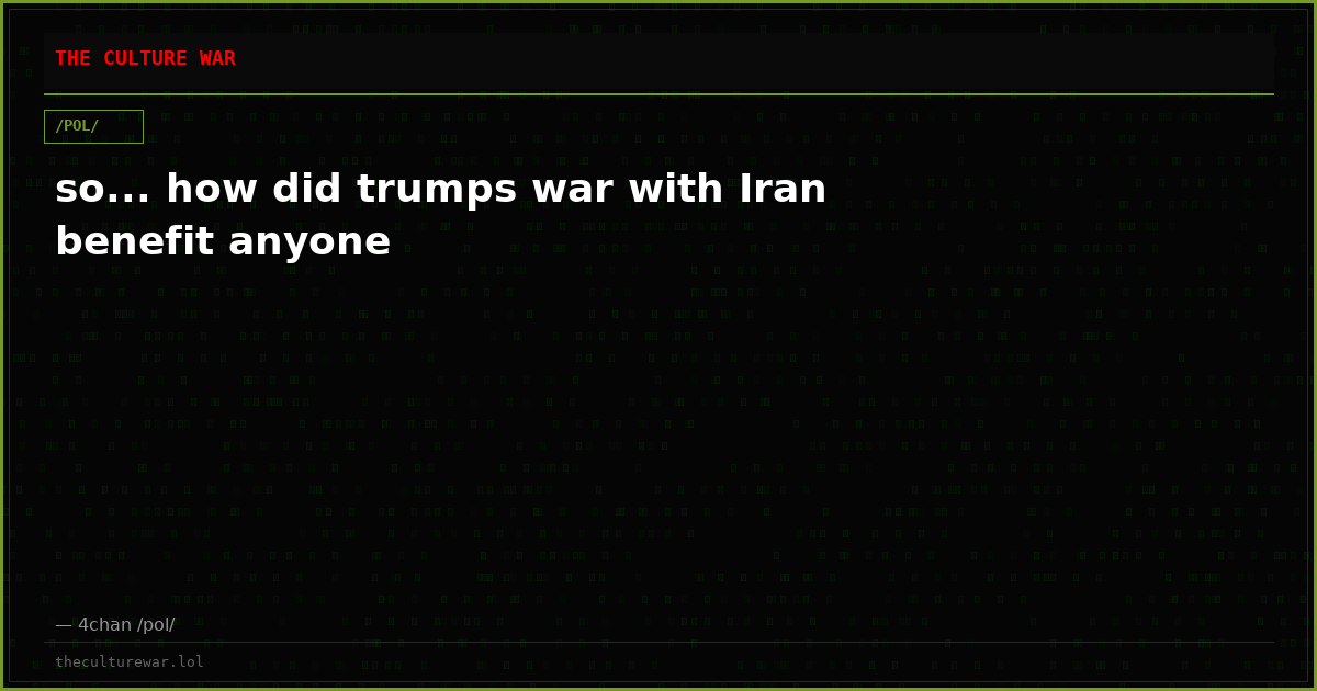 so... how did trumps war with Iran benefit anyone