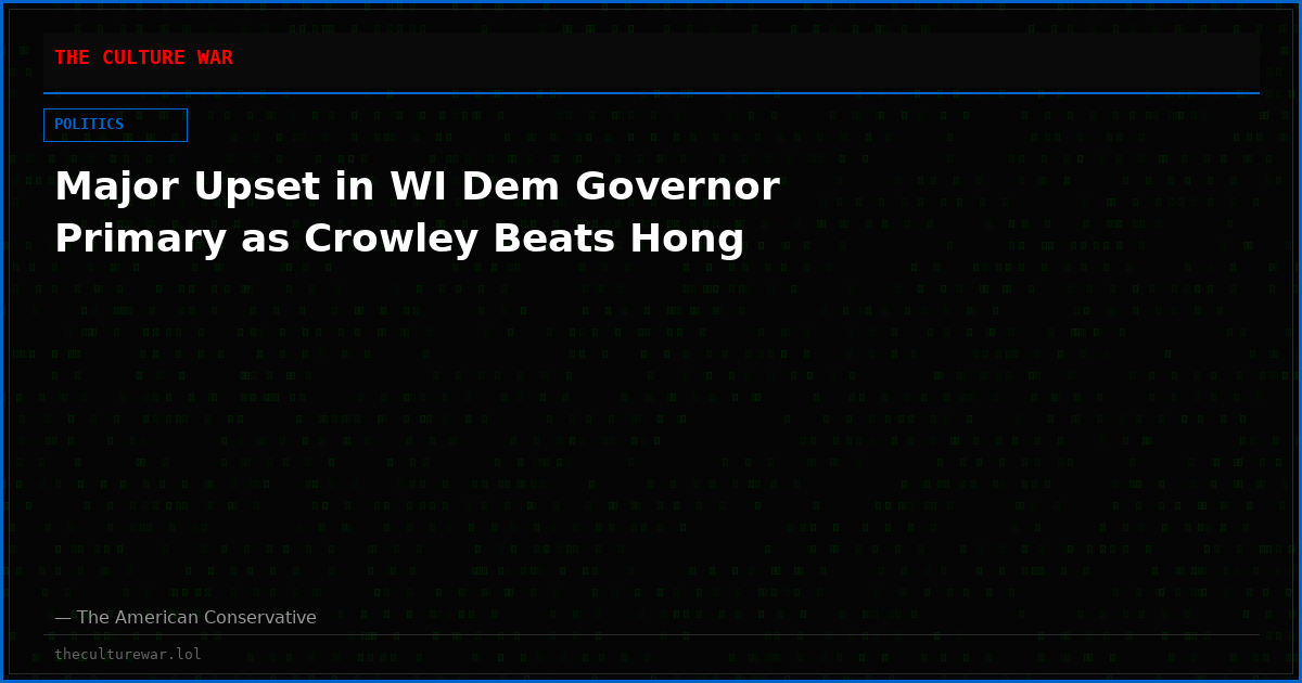 Major Upset in WI Dem Governor Primary as Crowley Beats Hong