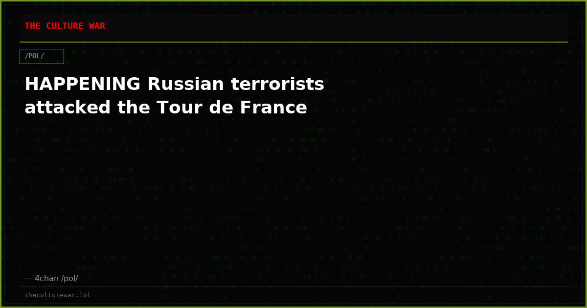 HAPPENING Russian terrorists attacked the Tour de France