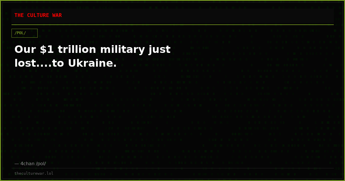 Our $1 trillion military just lost....to Ukraine.