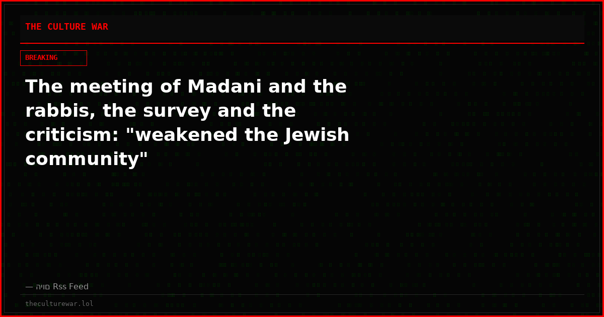 The meeting of Madani and the rabbis, the survey and the criticism: "weakened the Jewish community"
