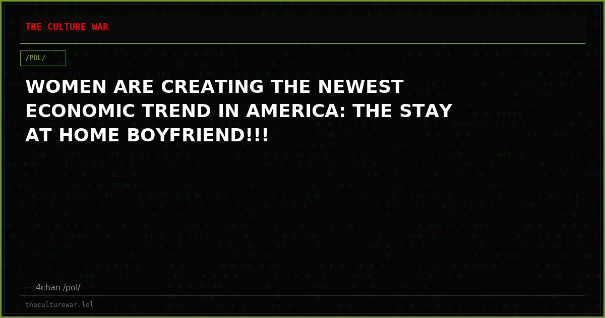 WOMEN ARE CREATING THE NEWEST ECONOMIC TREND IN AMERICA: THE STAY AT HOME BOYFRIEND!!!