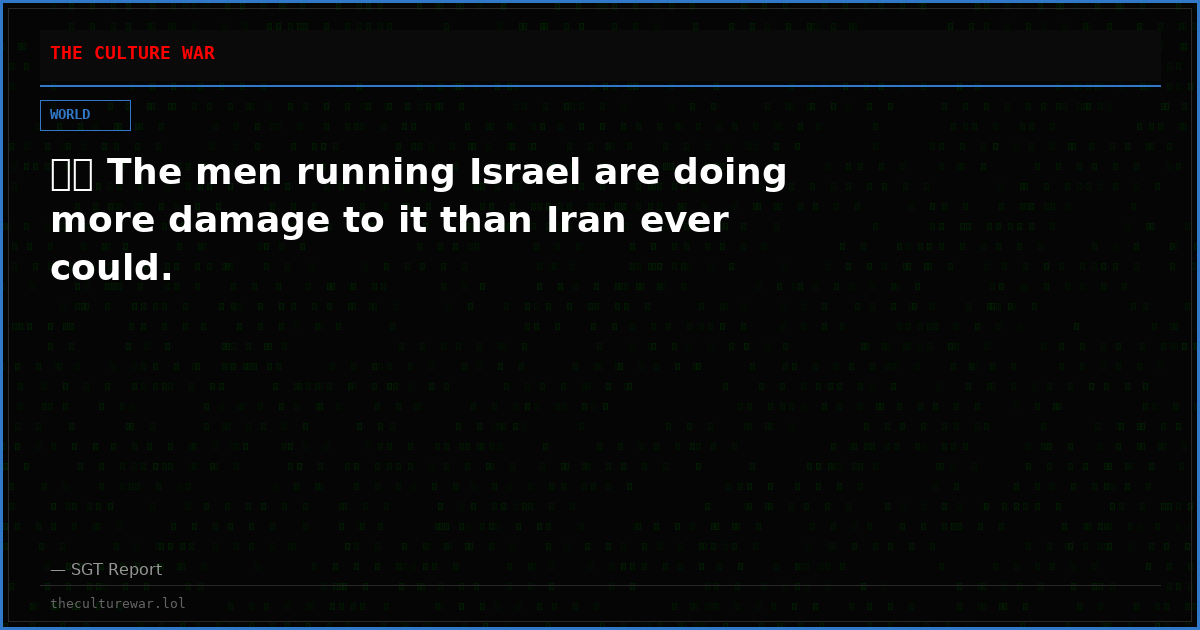 🇮🇱 The men running Israel are doing more damage to it than Iran ever could.