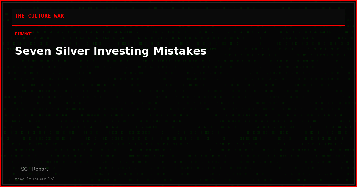 Seven Silver Investing Mistakes