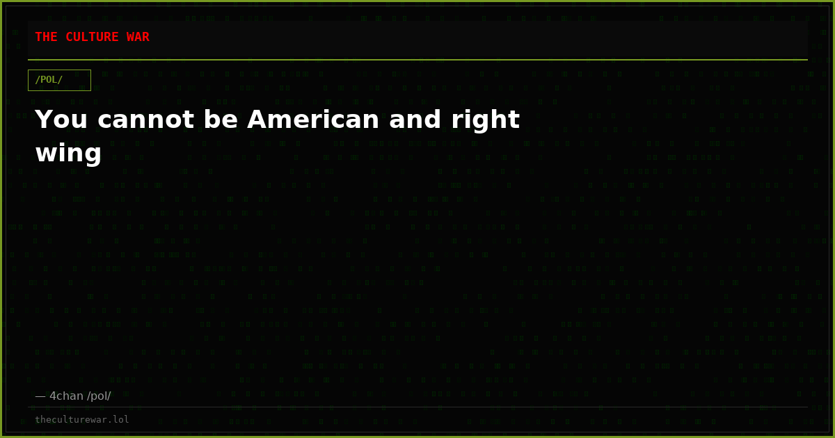 You cannot be American and right wing
