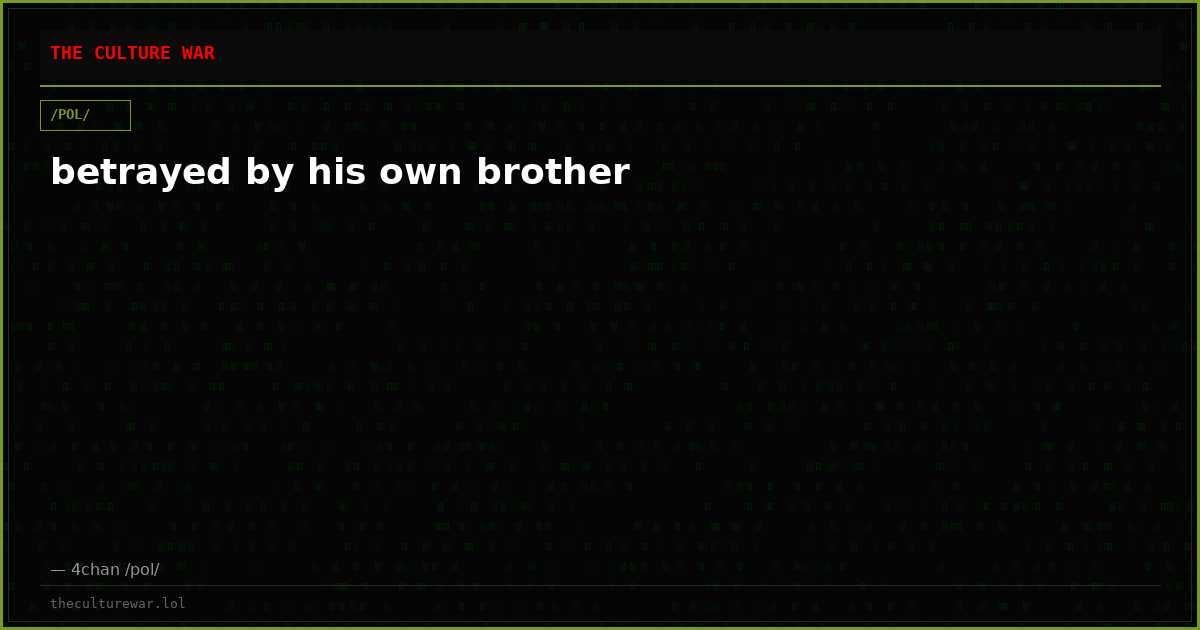 betrayed by his own brother