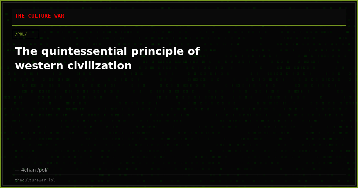 The quintessential principle of western civilization