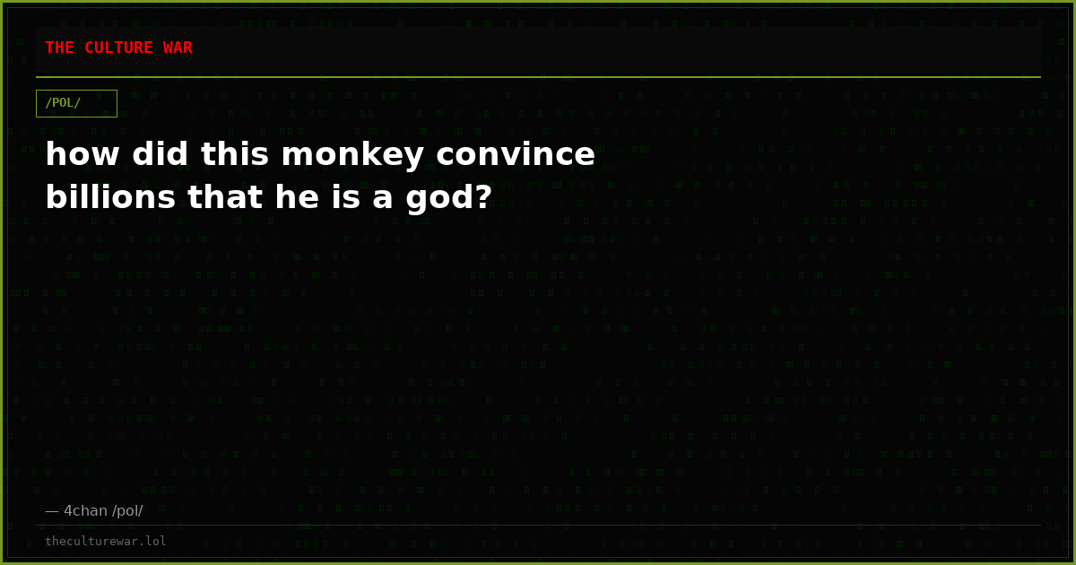 how did this monkey convince billions that he is a god?
