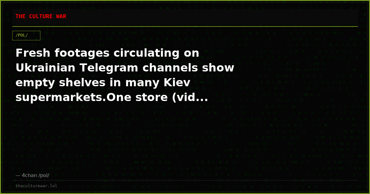 Fresh footages circulating on Ukrainian Telegram channels show empty shelves in many Kiev supermarkets.One store (vid...