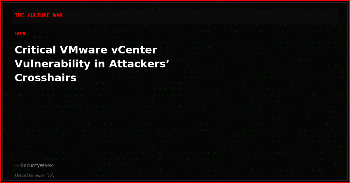 Critical VMware vCenter Vulnerability in Attackers’ Crosshairs