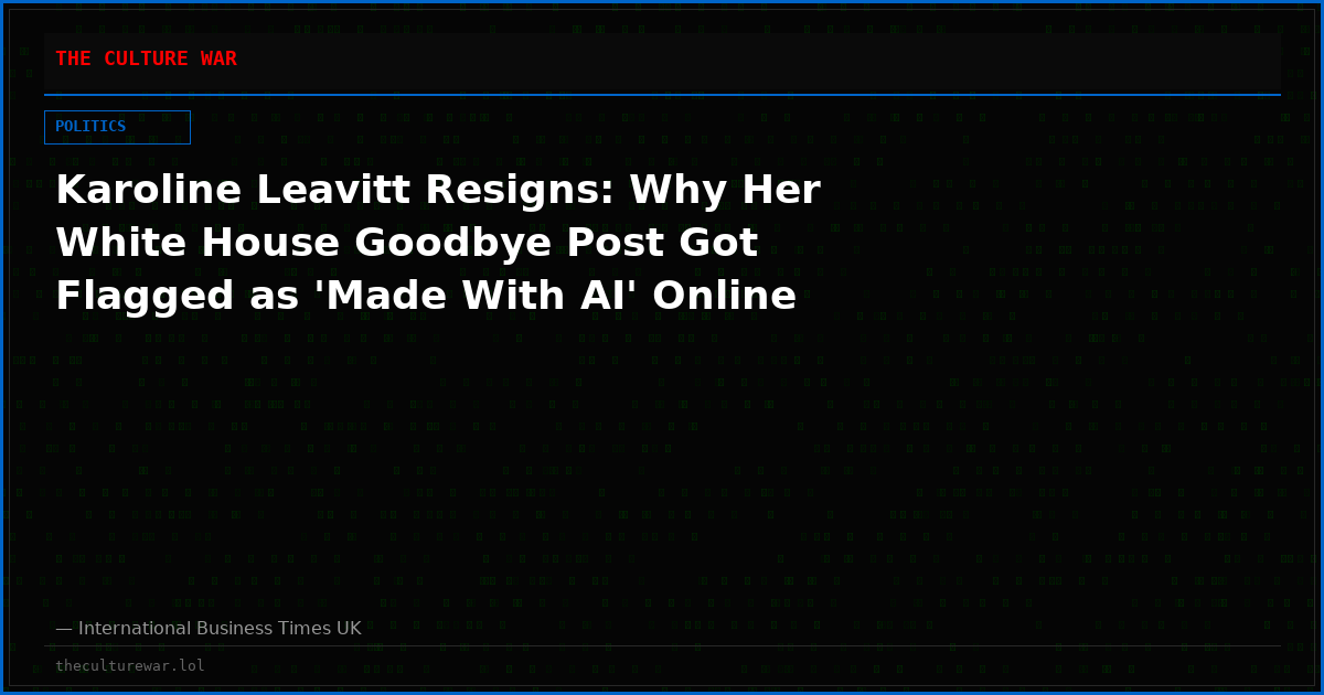 Karoline Leavitt Resigns: Why Her White House Goodbye Post Got Flagged as 'Made With AI' Online