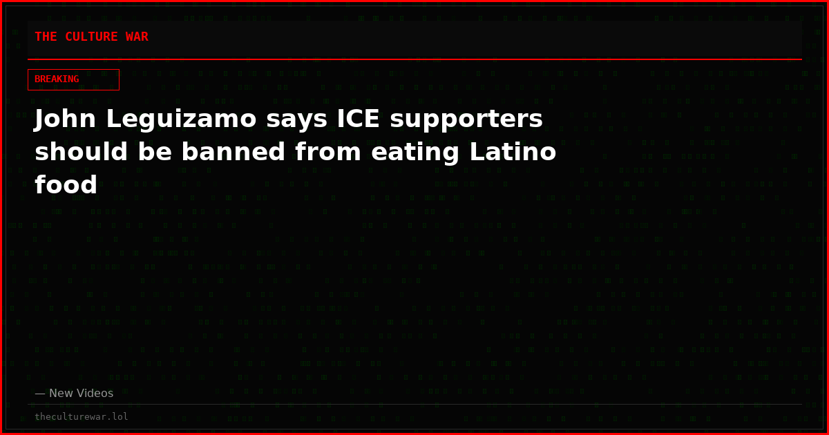 John Leguizamo says ICE supporters should be banned from eating Latino food