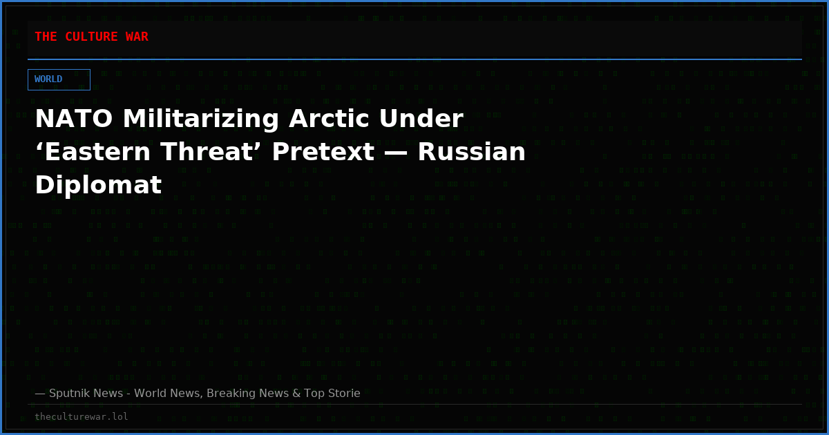 NATO Militarizing Arctic Under ‘Eastern Threat’ Pretext — Russian Diplomat