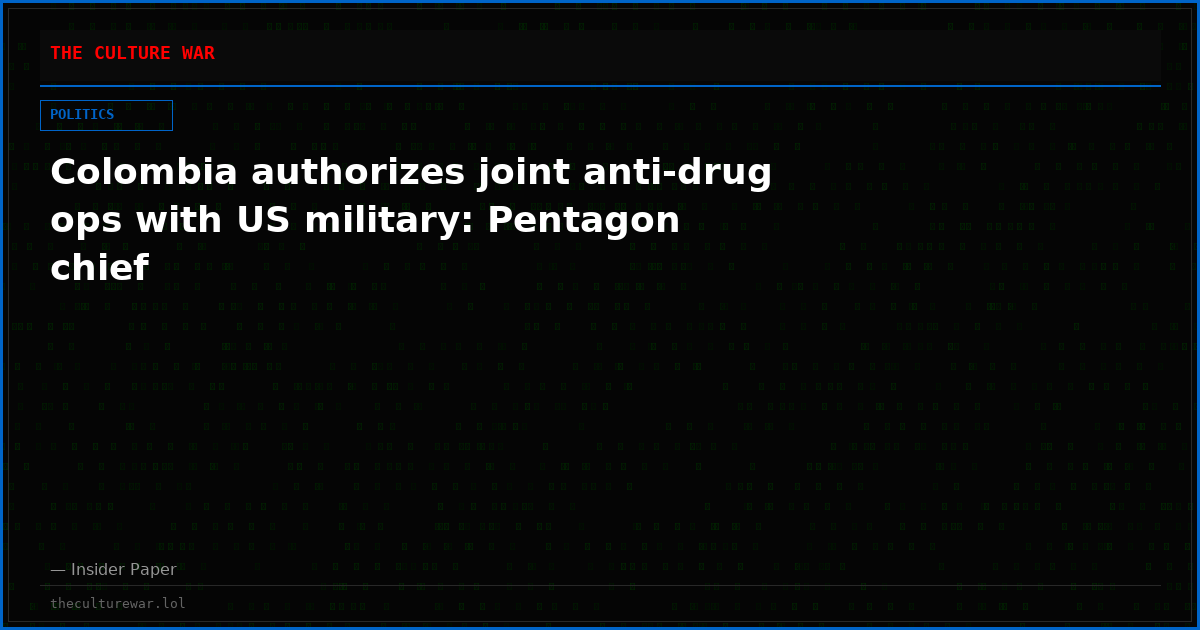 Colombia authorizes joint anti-drug ops with US military: Pentagon chief