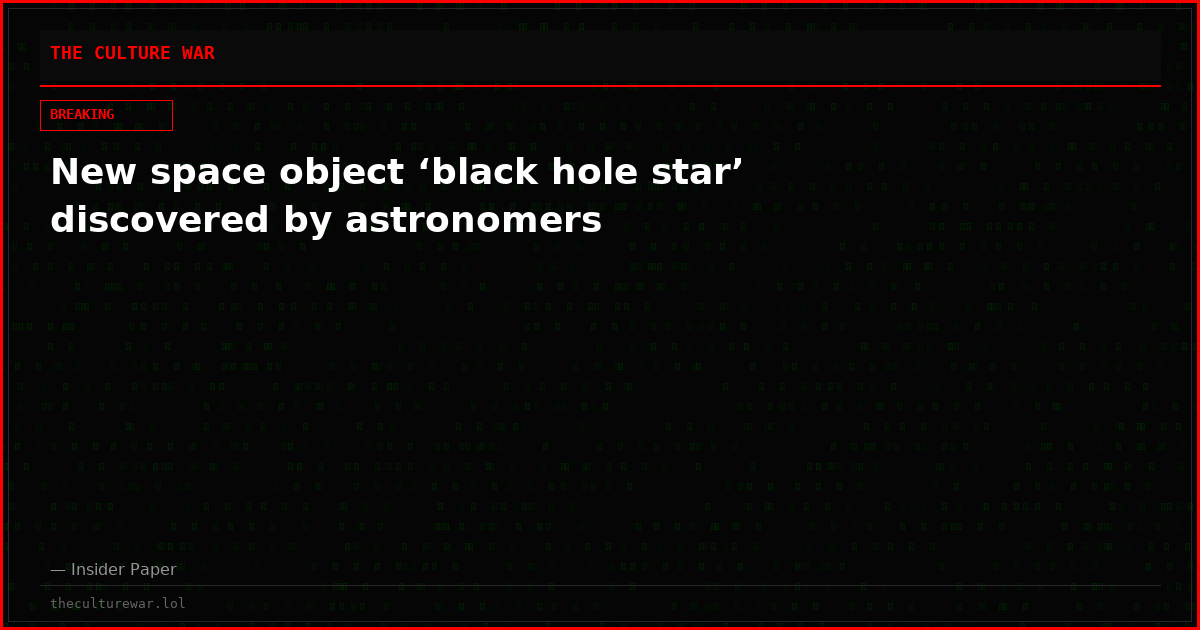 New space object ‘black hole star’ discovered by astronomers