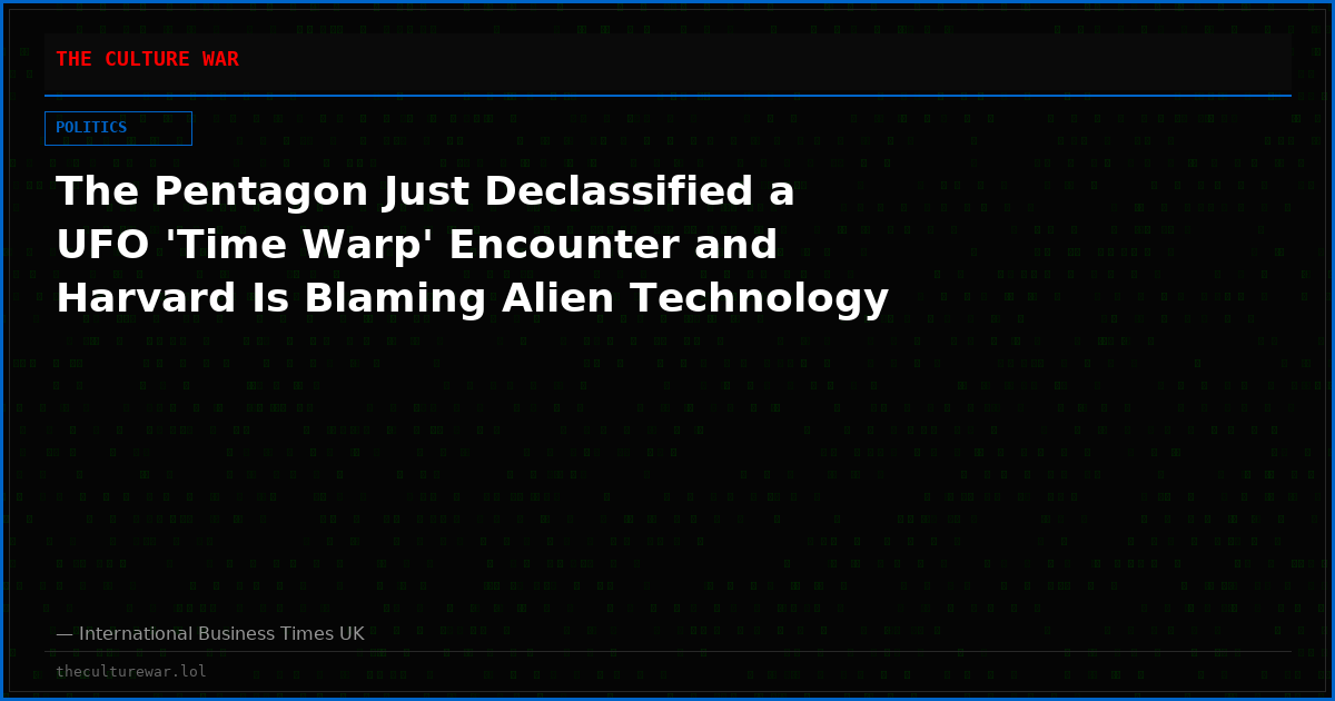 The Pentagon Just Declassified a UFO 'Time Warp' Encounter and Harvard Is Blaming Alien Technology