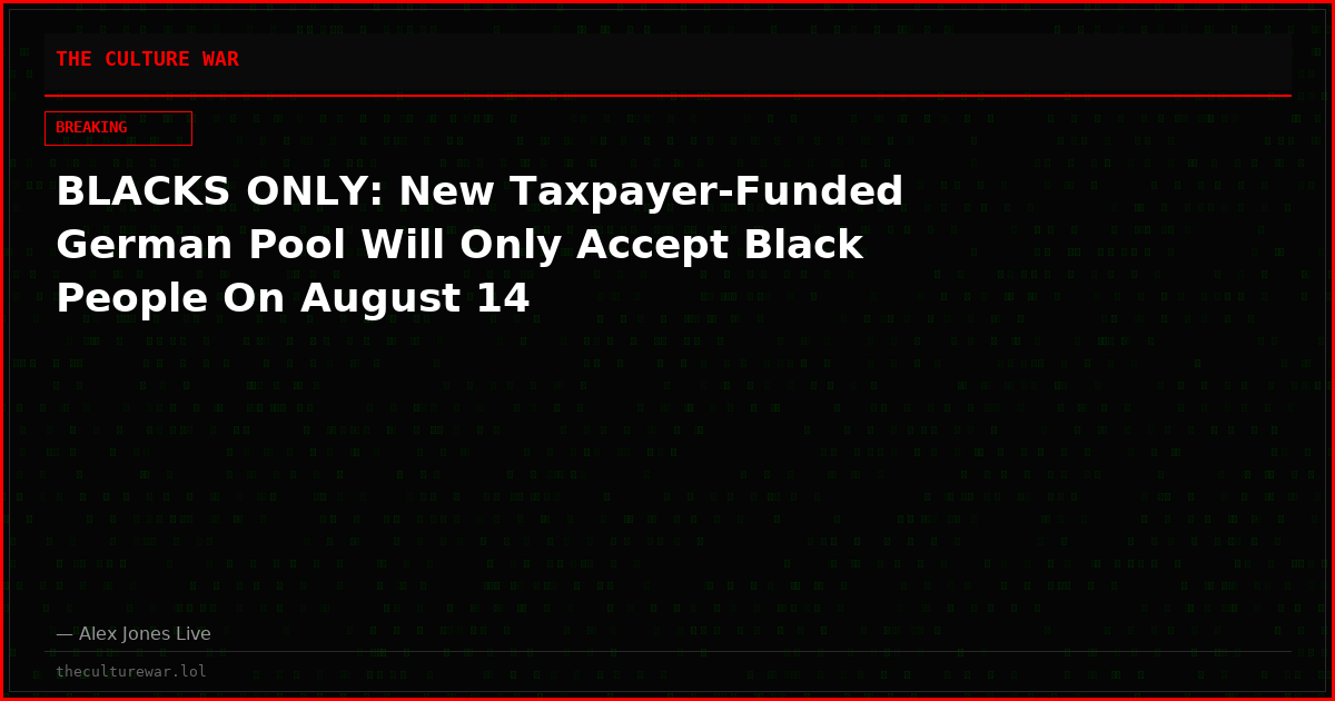 BLACKS ONLY: New Taxpayer-Funded German Pool Will Only Accept Black People On August 14