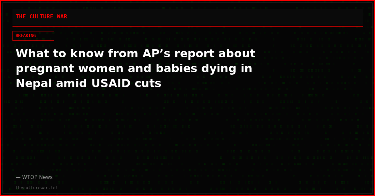 What to know from AP’s report about pregnant women and babies dying in Nepal amid USAID cuts