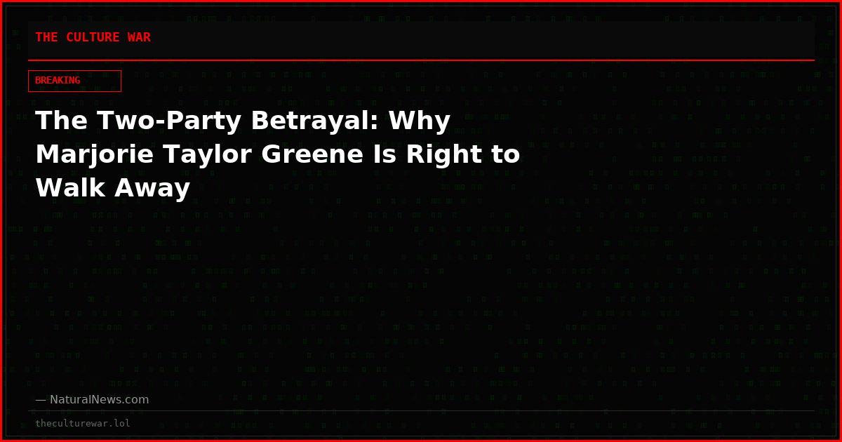 The Two-Party Betrayal: Why Marjorie Taylor Greene Is Right to Walk Away