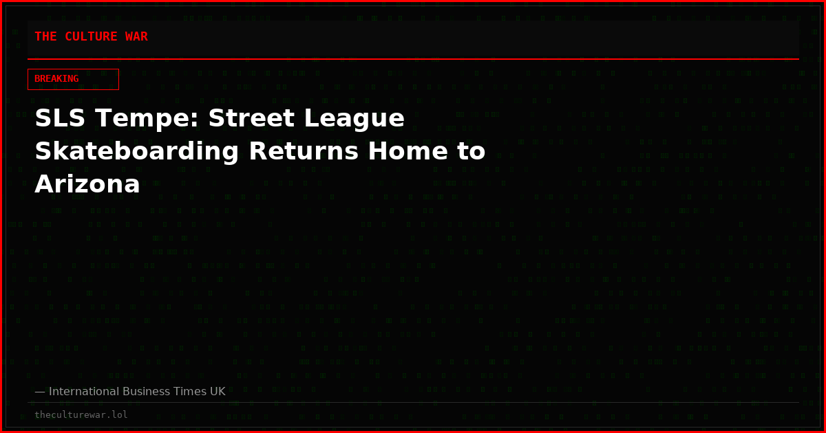 SLS Tempe: Street League Skateboarding Returns Home to Arizona