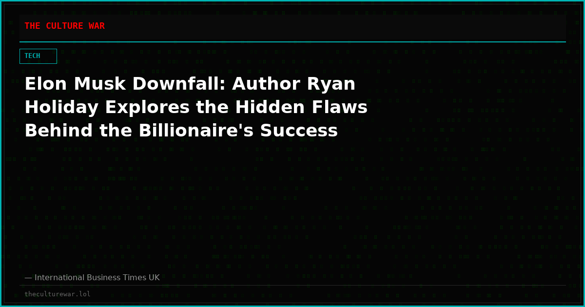 Elon Musk Downfall: Author Ryan Holiday Explores the Hidden Flaws Behind the Billionaire's Success