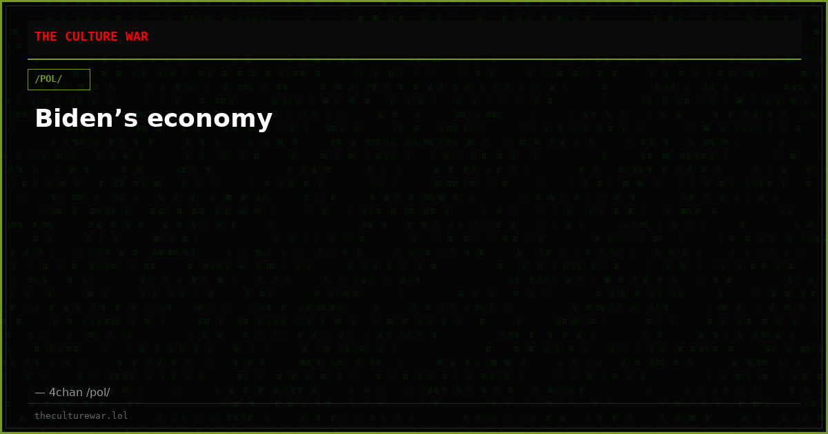 Biden’s economy