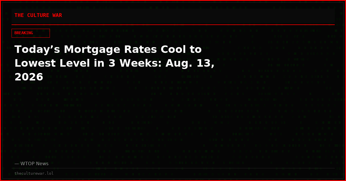 Today’s Mortgage Rates Cool to Lowest Level in 3 Weeks: Aug. 13, 2026