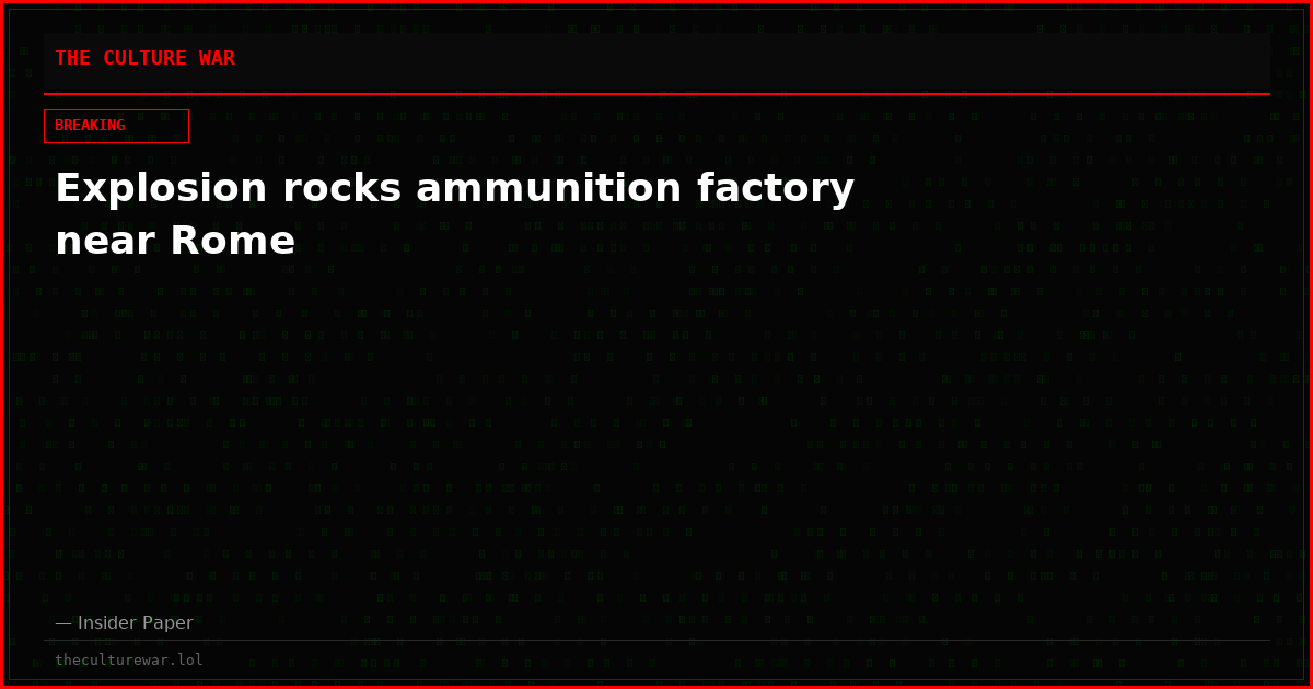 Explosion rocks ammunition factory near Rome