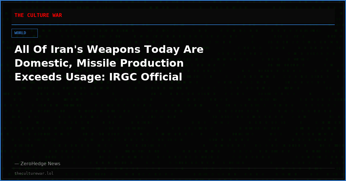 All Of Iran's Weapons Today Are Domestic, Missile Production Exceeds Usage: IRGC Official