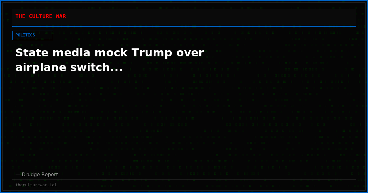 State media mock Trump over airplane switch...