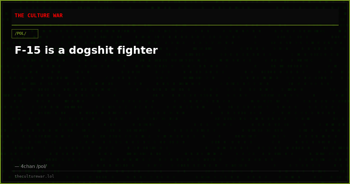 F-15 is a dogshit fighter