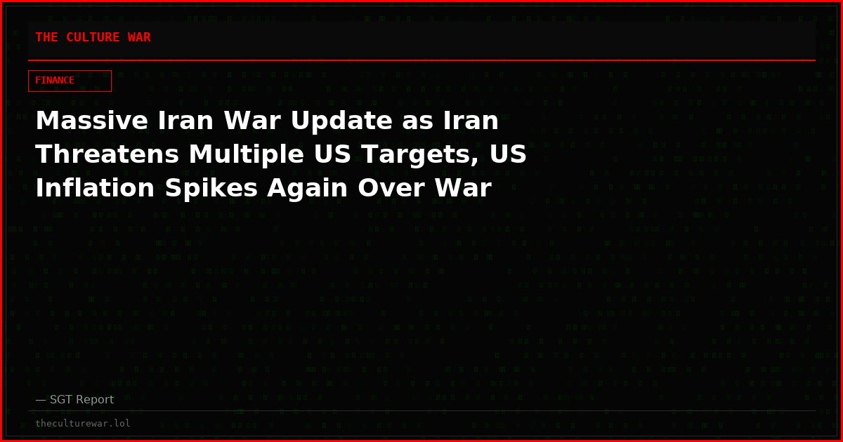 Massive Iran War Update as Iran Threatens Multiple US Targets, US Inflation Spikes Again Over War