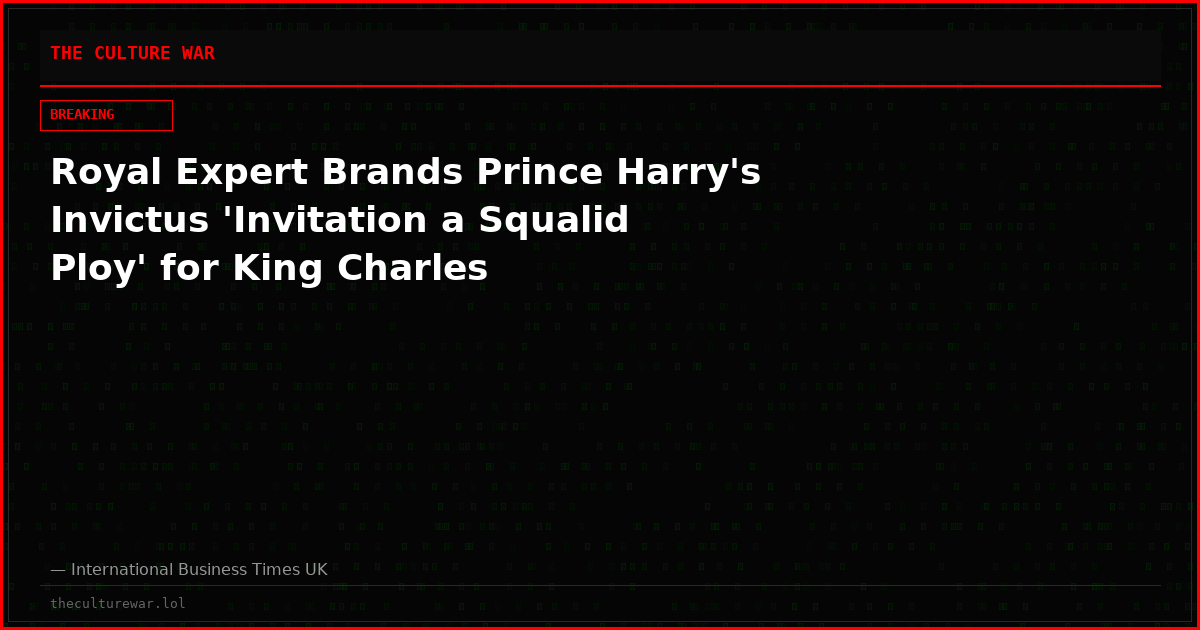 Royal Expert Brands Prince Harry's Invictus 'Invitation a Squalid Ploy' for King Charles