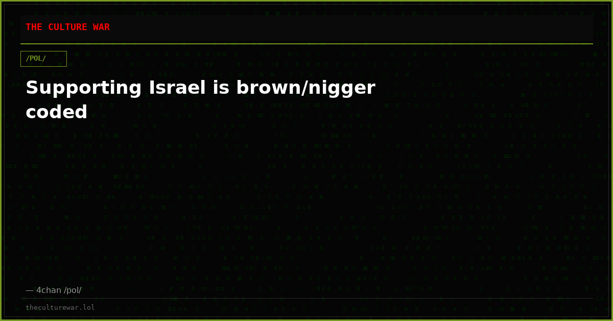 Supporting Israel is brown/nigger coded