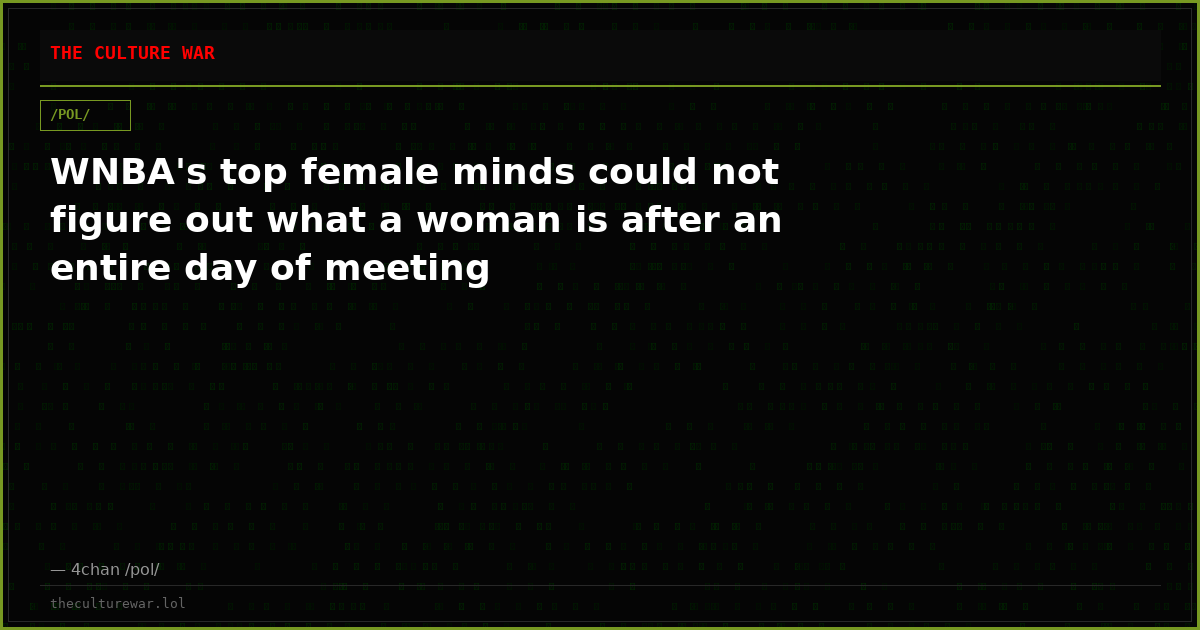 WNBA's top female minds could not figure out what a woman is after an entire day of meeting
