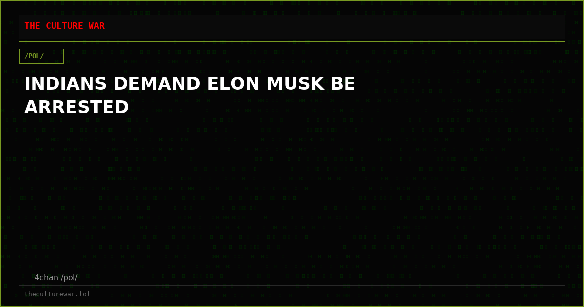 INDIANS DEMAND ELON MUSK BE ARRESTED