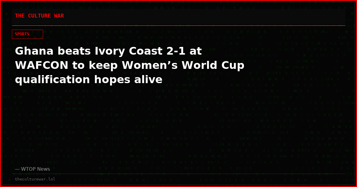 Ghana beats Ivory Coast 2-1 at WAFCON to keep Women’s World Cup qualification hopes alive
