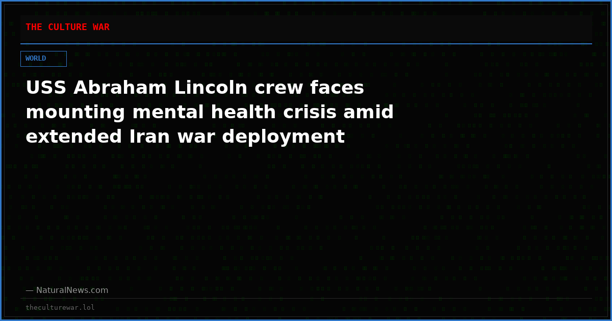 USS Abraham Lincoln crew faces mounting mental health crisis amid extended Iran war deployment