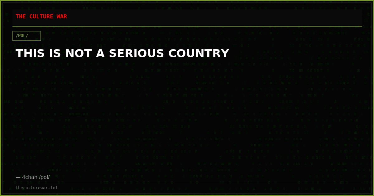 THIS IS NOT A SERIOUS COUNTRY