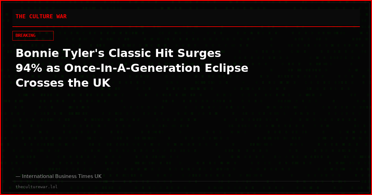 Bonnie Tyler's Classic Hit Surges 94% as Once-In-A-Generation Eclipse Crosses the UK