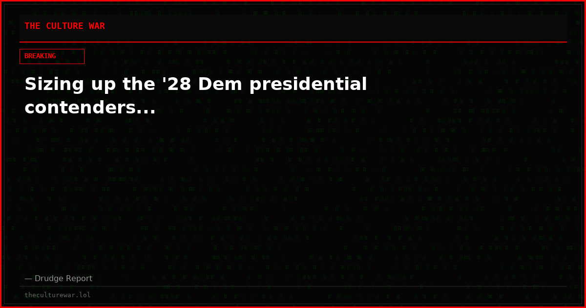 Sizing up the '28 Dem presidential contenders...