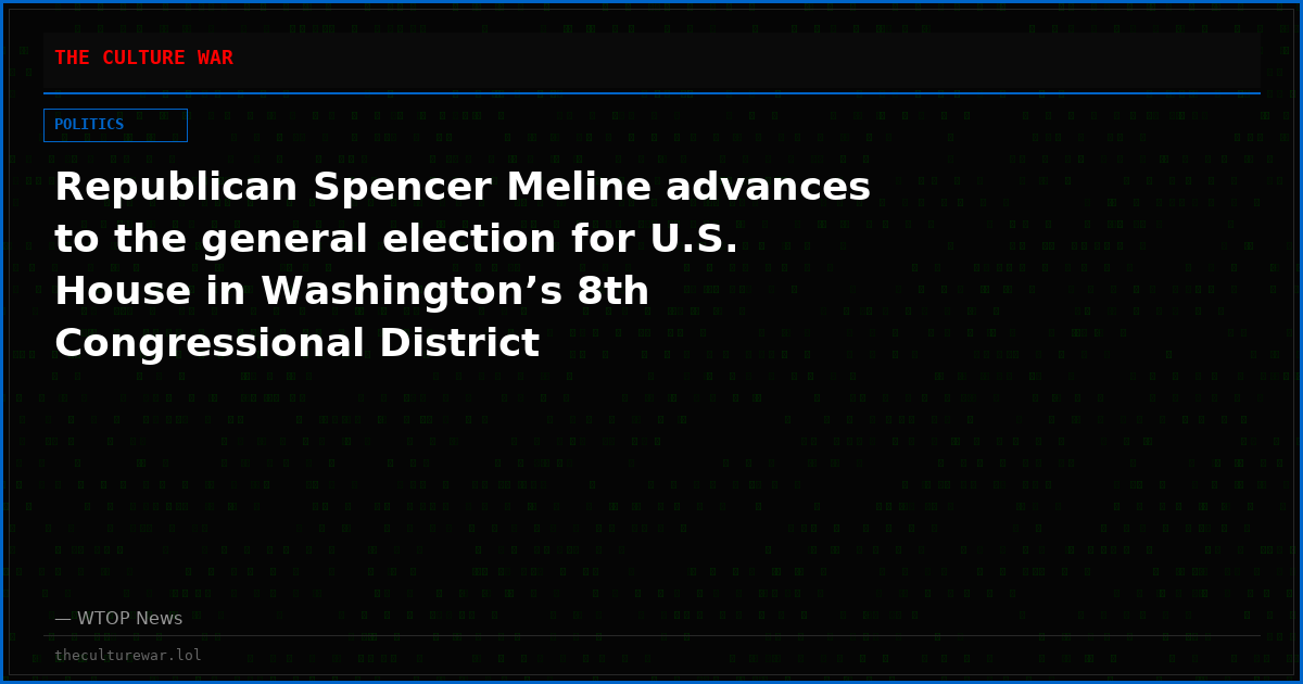 Republican Spencer Meline advances to the general election for U.S. House in Washington’s 8th Congressional District