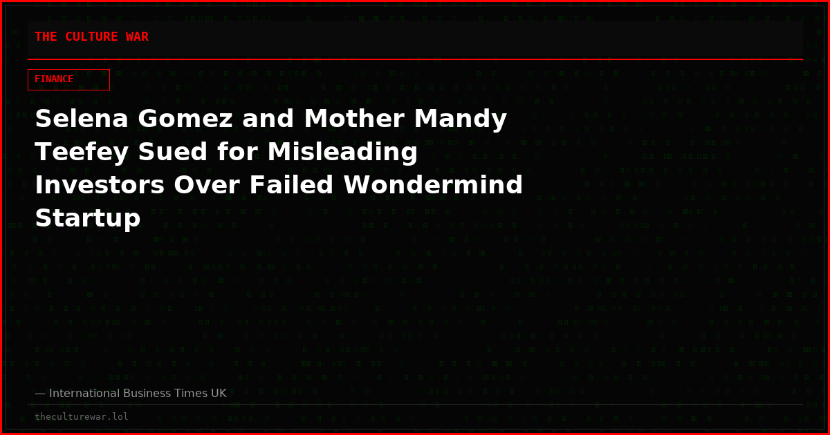 Selena Gomez and Mother Mandy Teefey Sued for Misleading Investors Over Failed Wondermind Startup