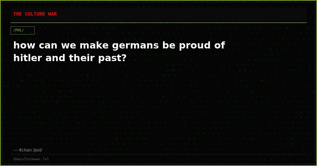 how can we make germans be proud of hitler and their past?
