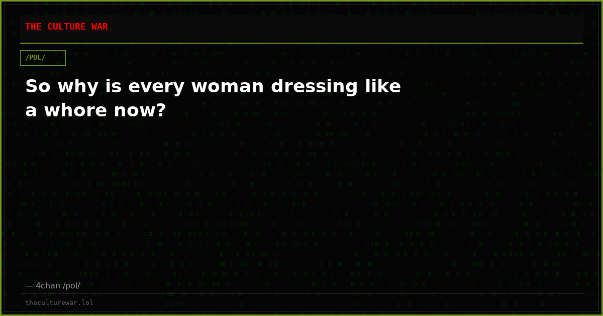 So why is every woman dressing like a whore now?