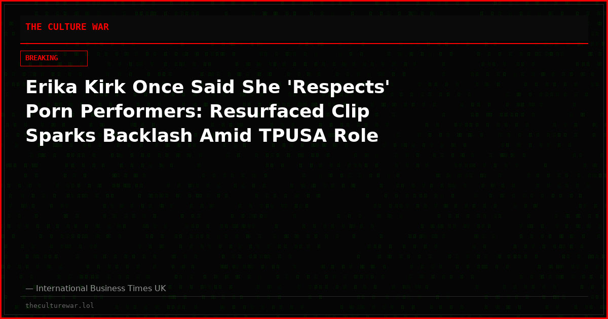 Erika Kirk Once Said She 'Respects' Porn Performers: Resurfaced Clip Sparks Backlash Amid TPUSA Role