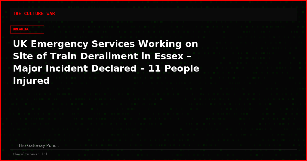 UK Emergency Services Working on Site of Train Derailment in Essex – Major Incident Declared – 11 People Injured