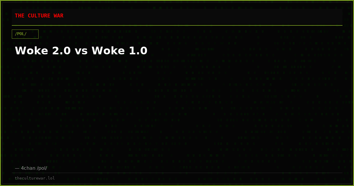 Woke 2.0 vs Woke 1.0